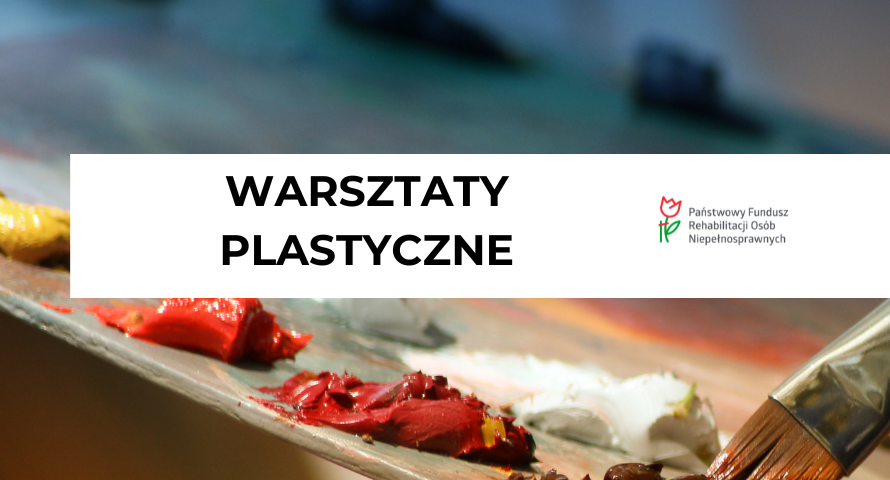 Warsztaty plastyczne w ramach Warsztatów Kulturalnych